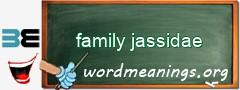 WordMeaning blackboard for family jassidae